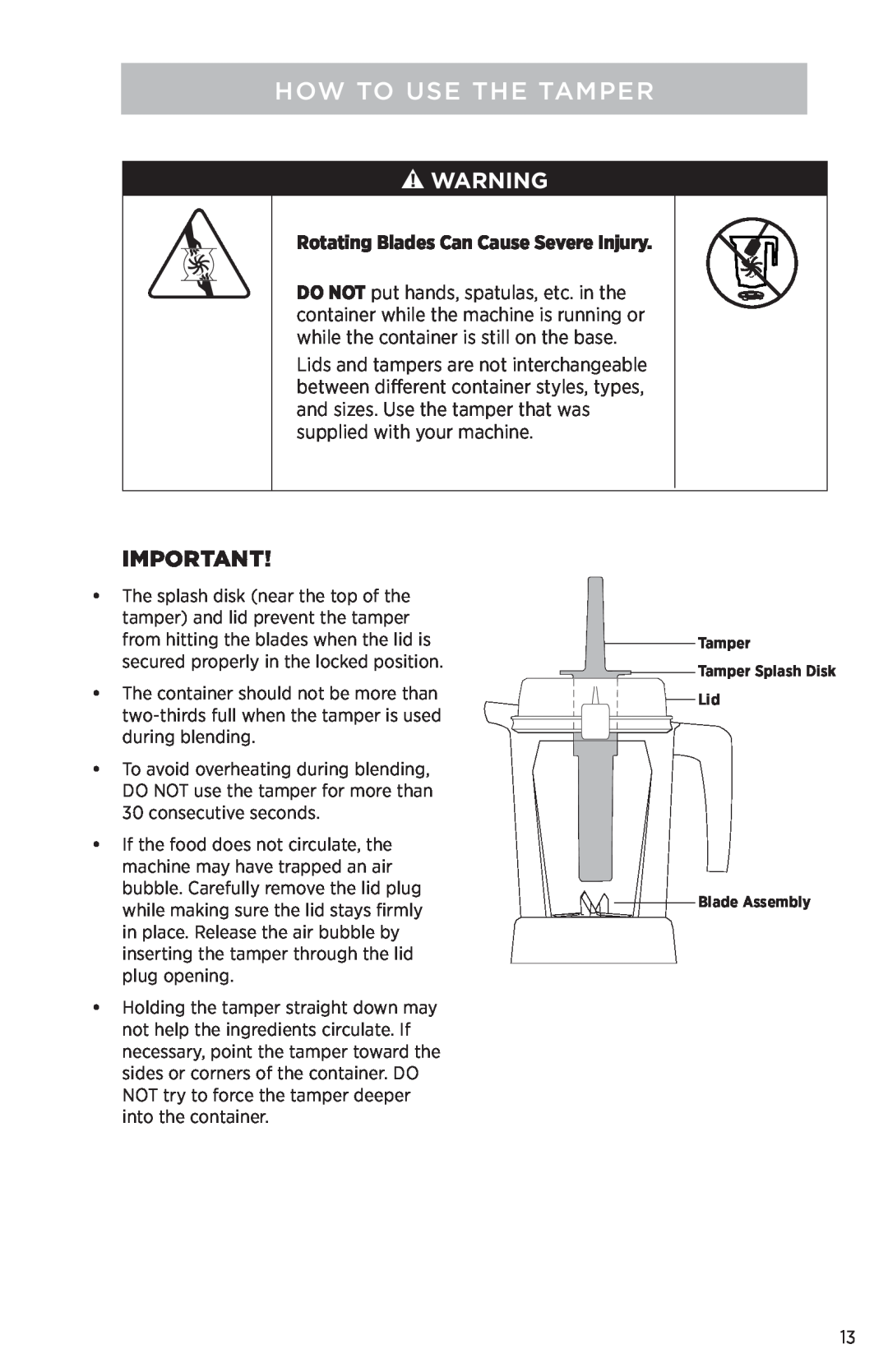 Vita-Mix PROFESSIONAL SERIES 750 manual How To Use The Tamper, Rotating Blades Can Cause Severe Injury 