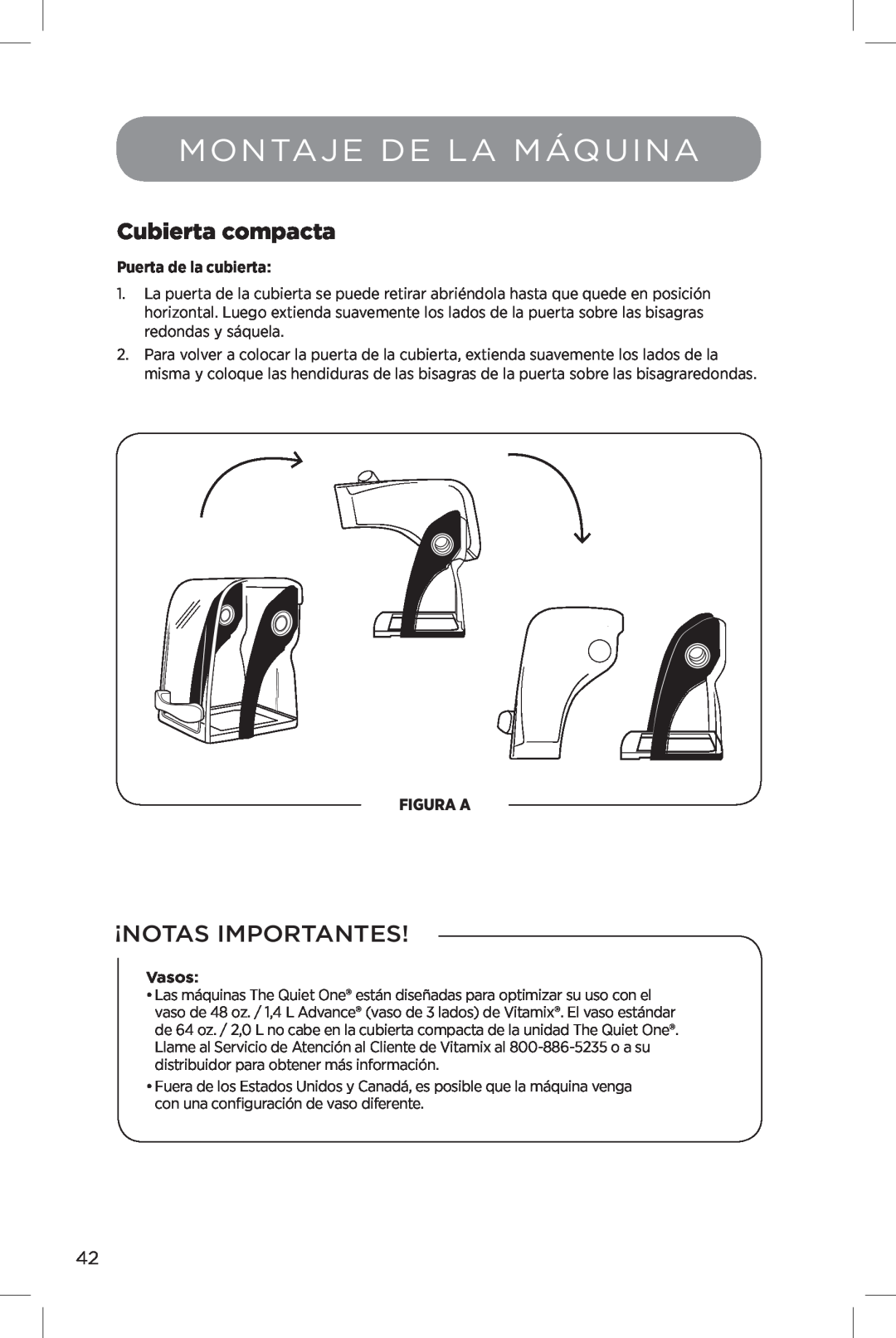 Vita-Mix The Quiet One manual Montaje De La Máquina, Cubierta compacta, Figura A, ¡Notas Importantes, Puerta de la cubierta 