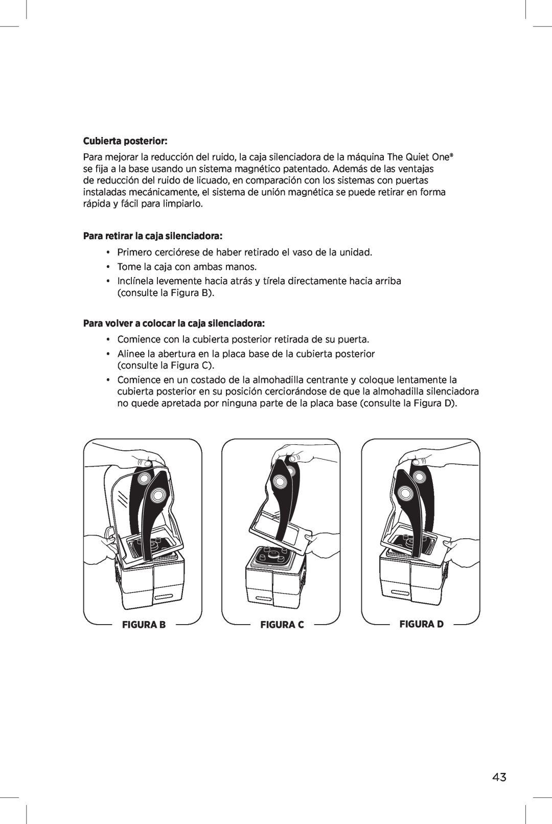 Vita-Mix The Quiet One manual Figura B, Figura C, Cubierta posterior, Para retirar la caja silenciadora 