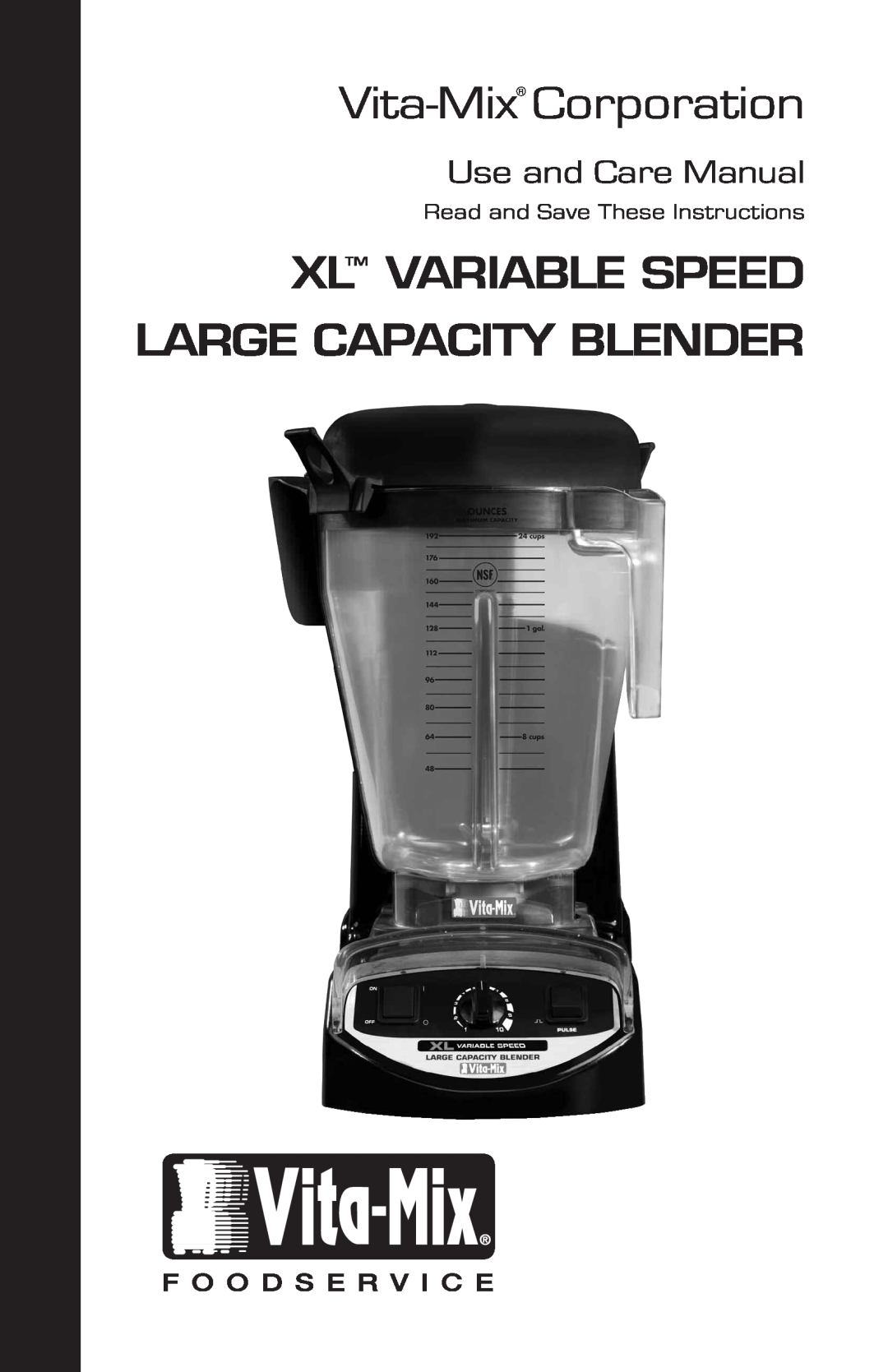 Vita-Mix VM0141 manual Vita-Mix Corporation, Xltm Variable Speed Large Capacity Blender, Use and Care Manual 