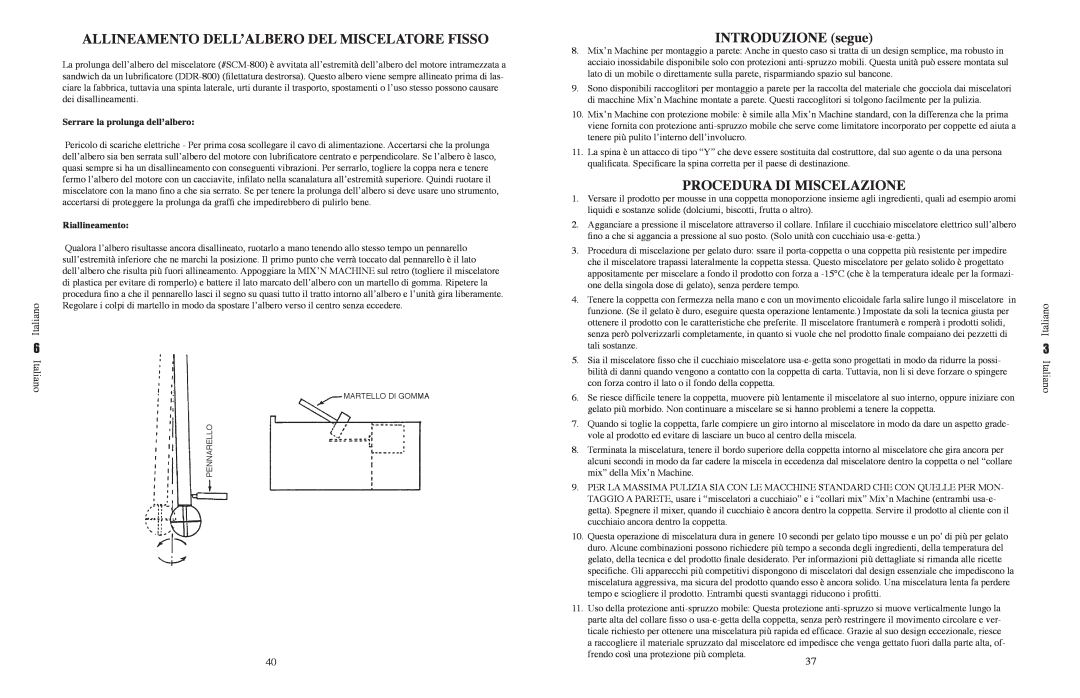 Vita-Mix VM0800 manual Allineamento Dell’Albero Del Miscelatore Fisso, INTRODUZIONE segue, Procedura Di Miscelazione 