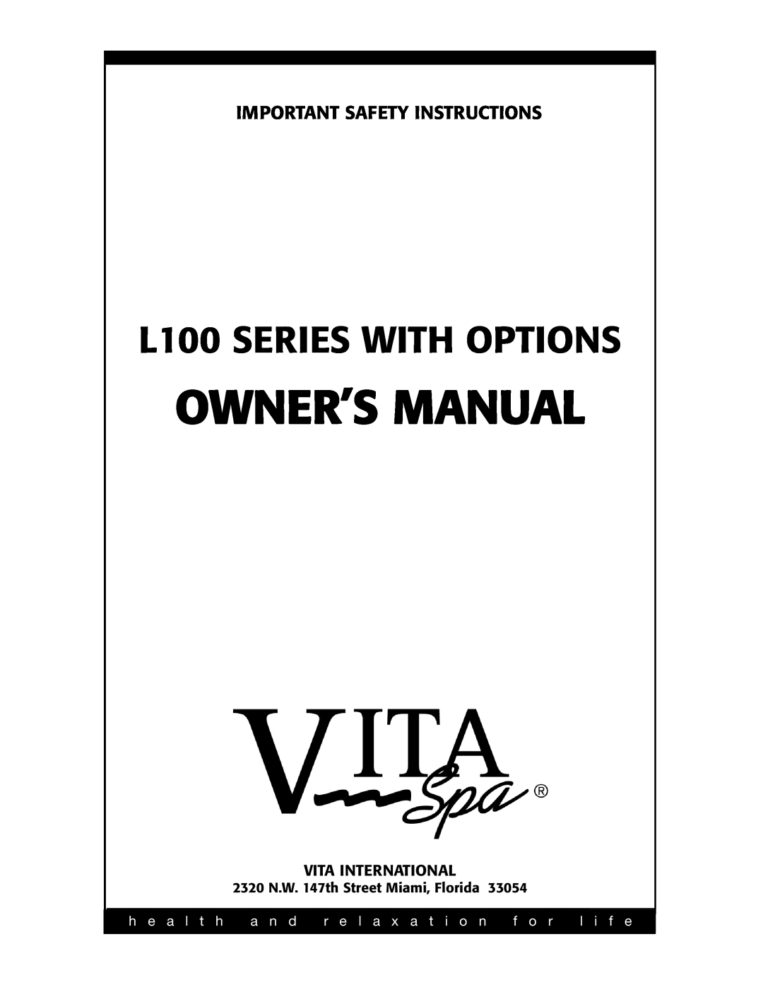 Vita Spa owner manual L100 SERIES WITH OPTIONS, Important Safety Instructions, Vita International, h e a l t h, a n d 