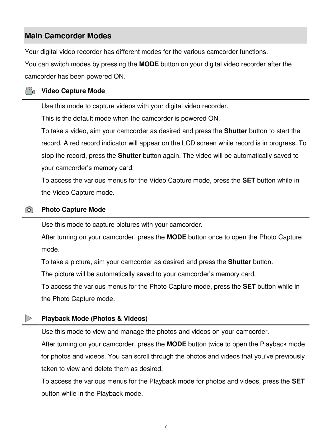 Vivitar DVR 380 user manual Main Camcorder Modes, Video Capture Mode, Photo Capture Mode, Playback Mode Photos & Videos 