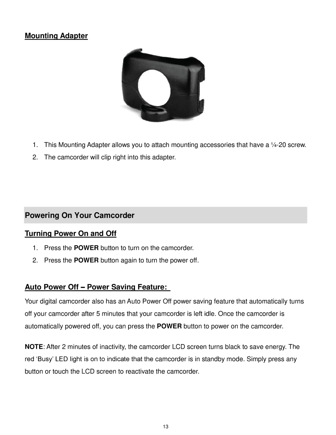 Vivitar DVR785HDBLU, DVR785-BLU, DVR 785HD user manual Powering On Your Camcorder, Mounting Adapter, Turning Power On and Off 