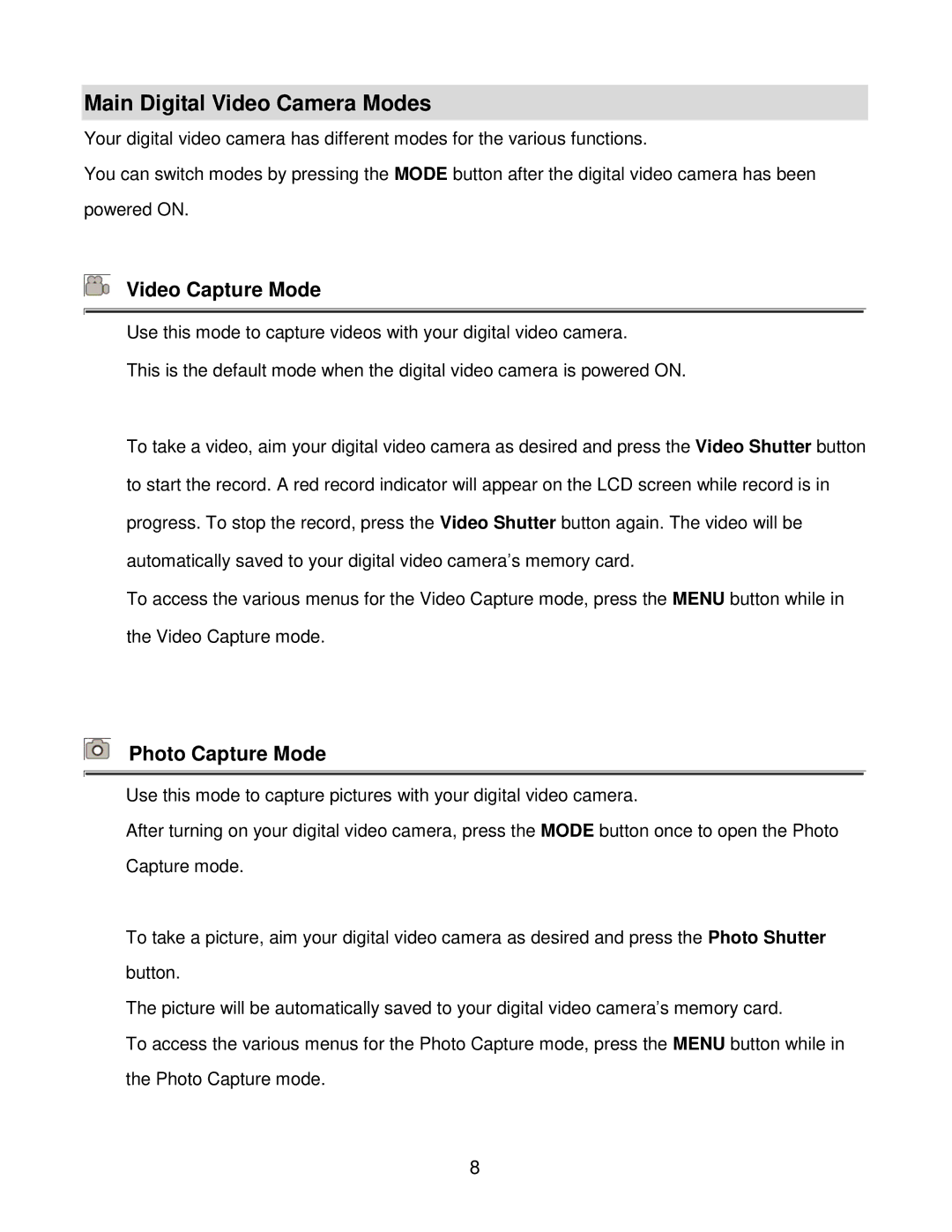Vivitar DVR940HXD-BLK, DVR 940HD user manual Main Digital Video Camera Modes, Video Capture Mode, Photo Capture Mode 