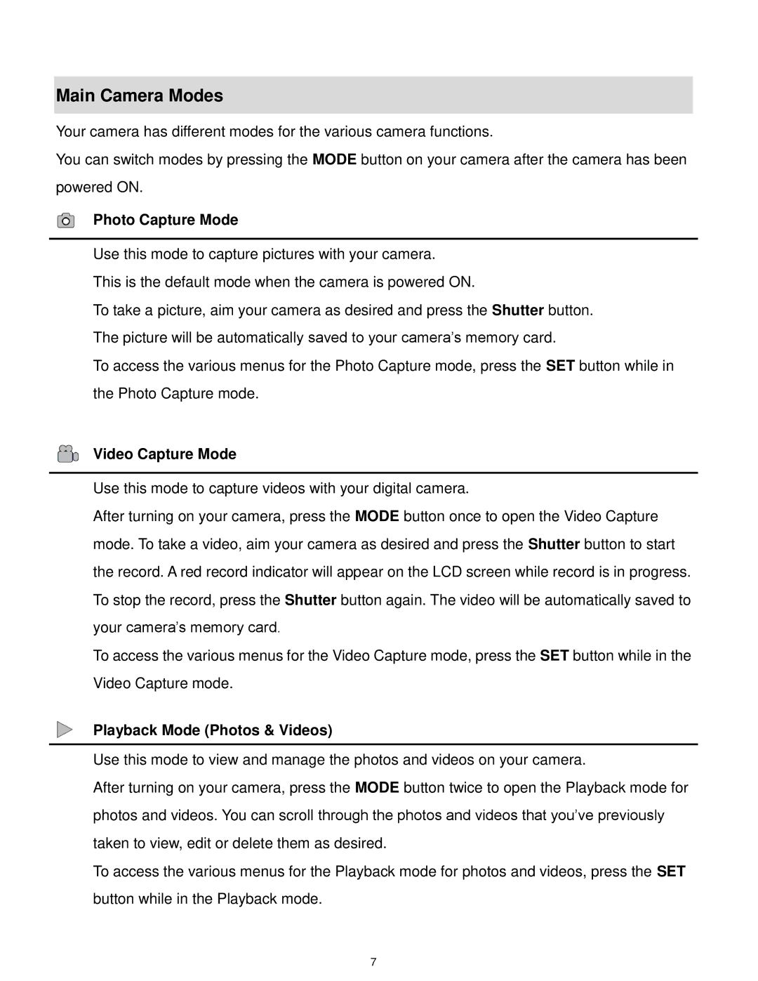 Vivitar F332 user manual Main Camera Modes, Photo Capture Mode, Video Capture Mode, Playback Mode Photos & Videos 