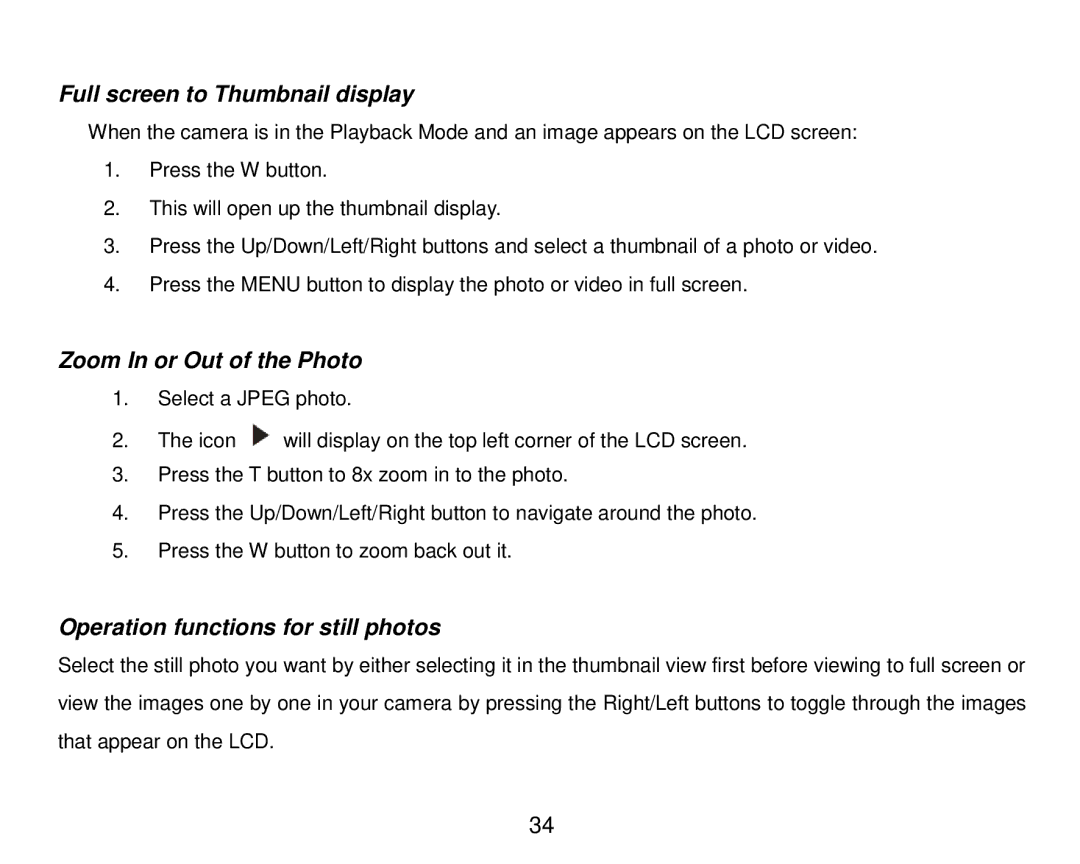 Vivitar T024 Full screen to Thumbnail display, Zoom In or Out of the Photo, Operation functions for still photos 