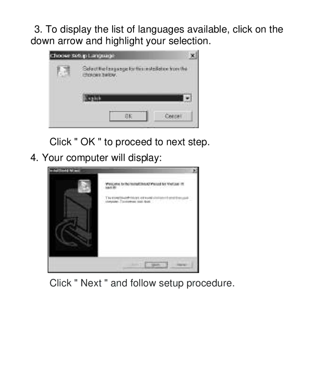 Vivitar V10b user manual Click Next and follow setup procedure 