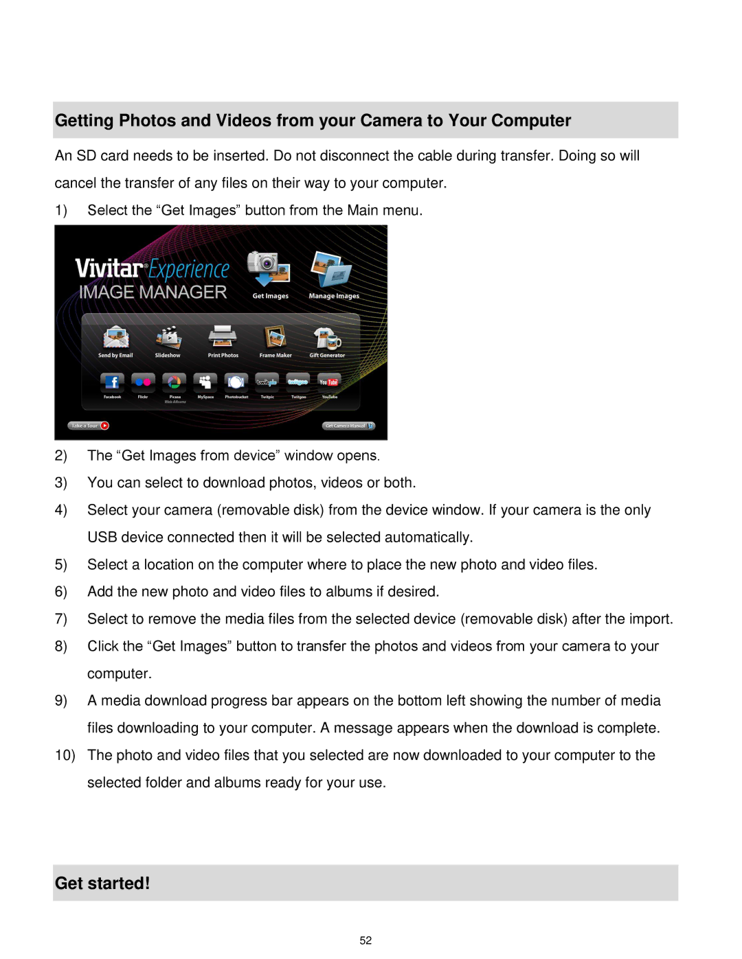 Vivitar VX018GRAY, VX018GRAPH user manual Getting Photos and Videos from your Camera to Your Computer, Get started 