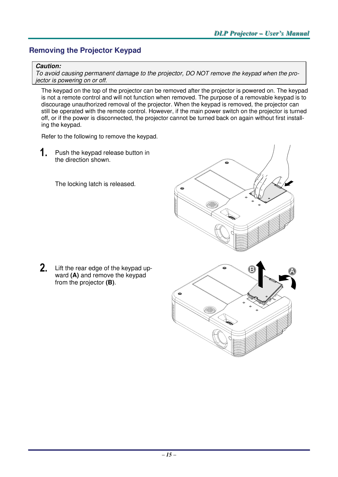 Vivitek D735VX manual Removing the Projector Keypad, Jector is powering on or off 