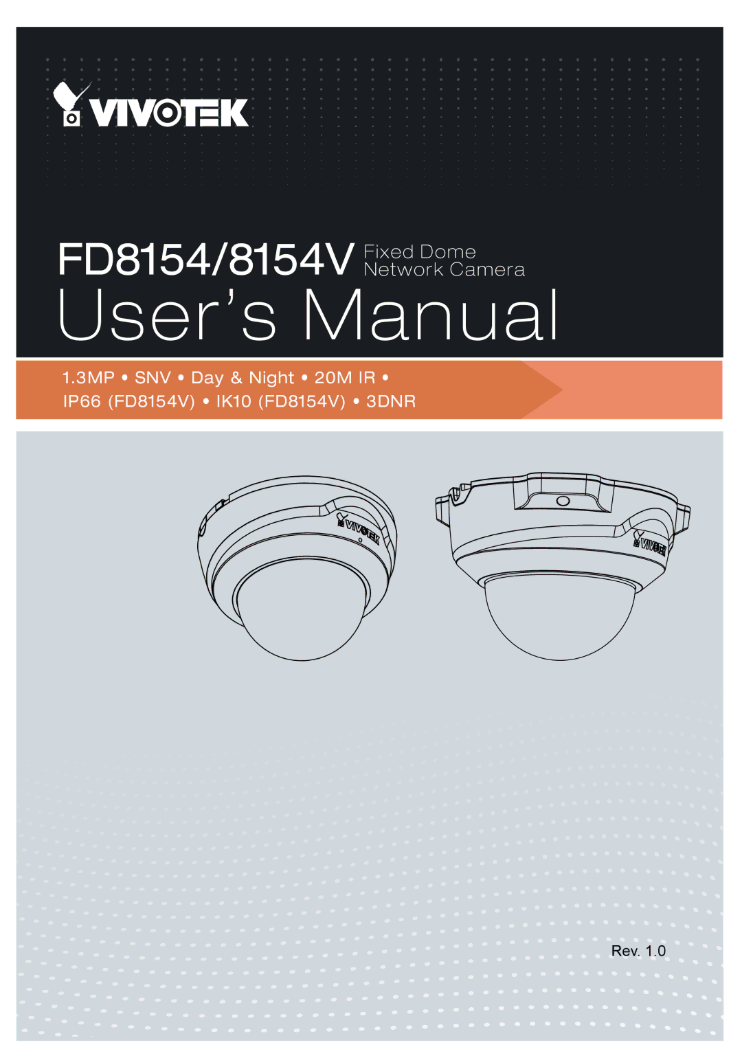 Vivotek user manual 3MP SNV Day & Night 20M IR IP66 FD8154V IK10 FD8154V 3DNR 