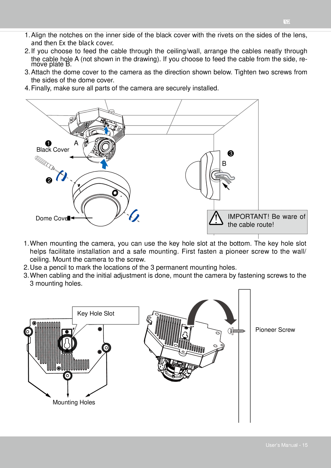 Vivotek FD8162 manual IMPORTANT! Be ware of the cable route 