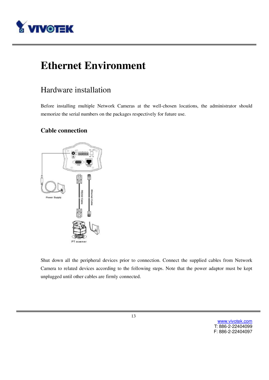 Vivotek IP3111/3121 manual Ethernet Environment, Hardware installation, Cable connection 