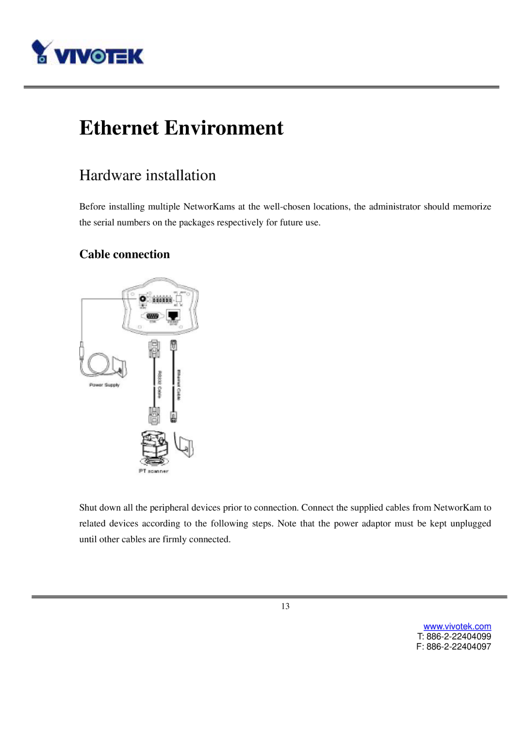 Vivotek IP3111/IP3121 user manual Ethernet Environment, Hardware installation, Cable connection 