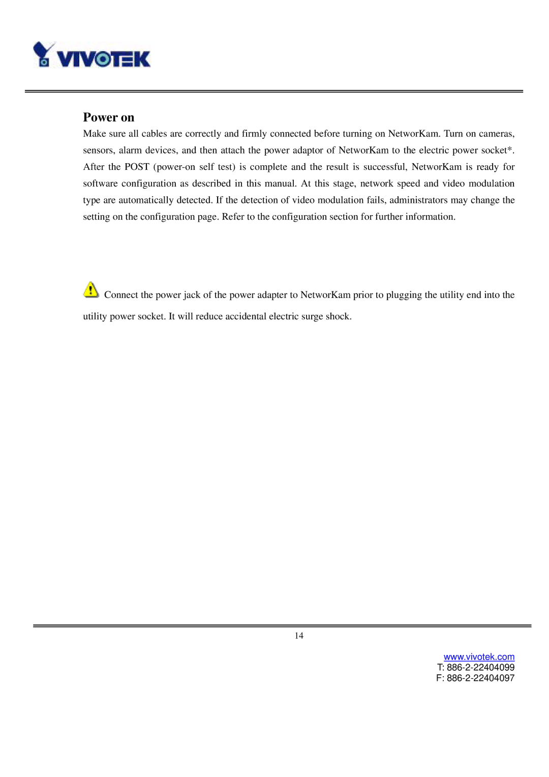 Vivotek IP3111/IP3121 user manual Power on 