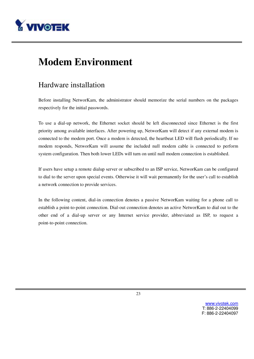 Vivotek IP3111/IP3121 user manual Modem Environment, Hardware installation 