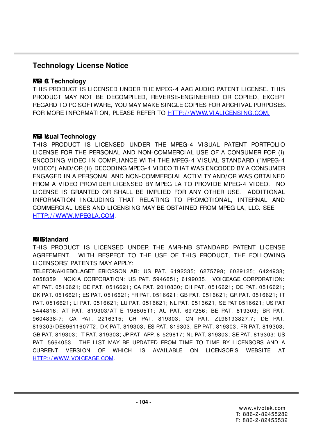Vivotek IP7151, IP7152 manual Technology License Notice, MPEG-4 AAC Technology MPEG-4 Visual Technology 
