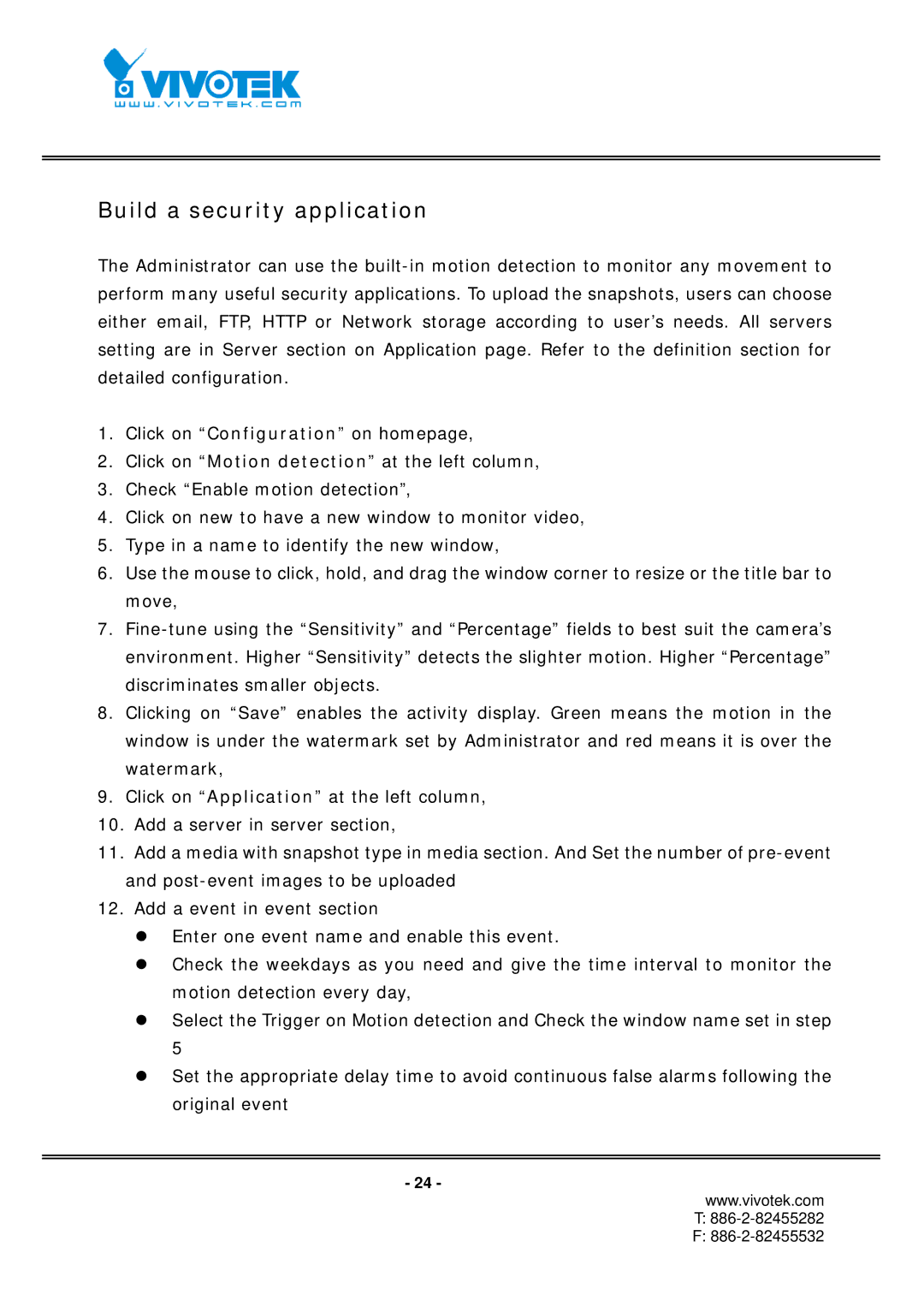 Vivotek IP7151, IP7152 manual Build a security application 