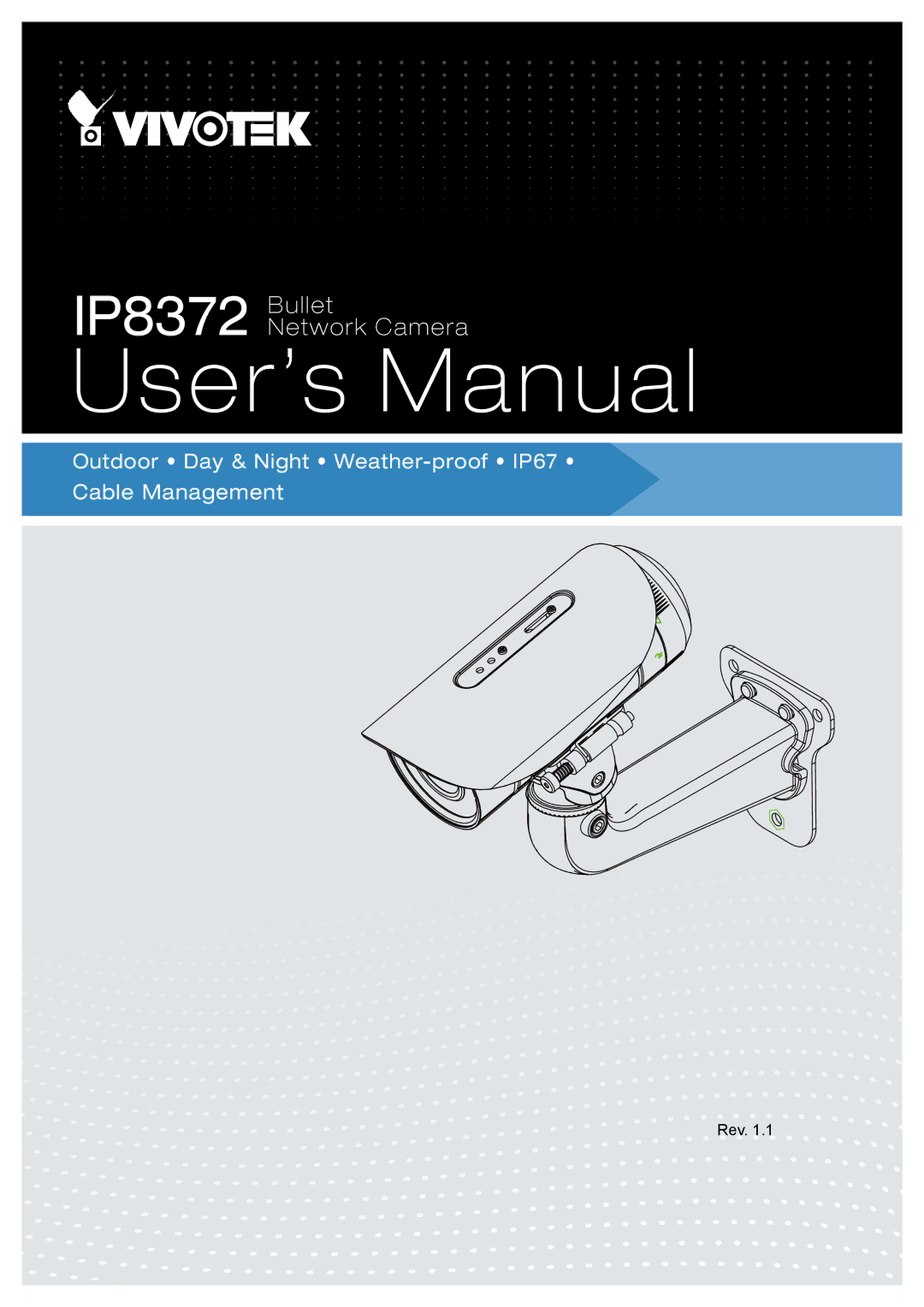 Vivotek IP8372 user manual Outdoor Day & Night Weather-proof IP67 Cable Management 