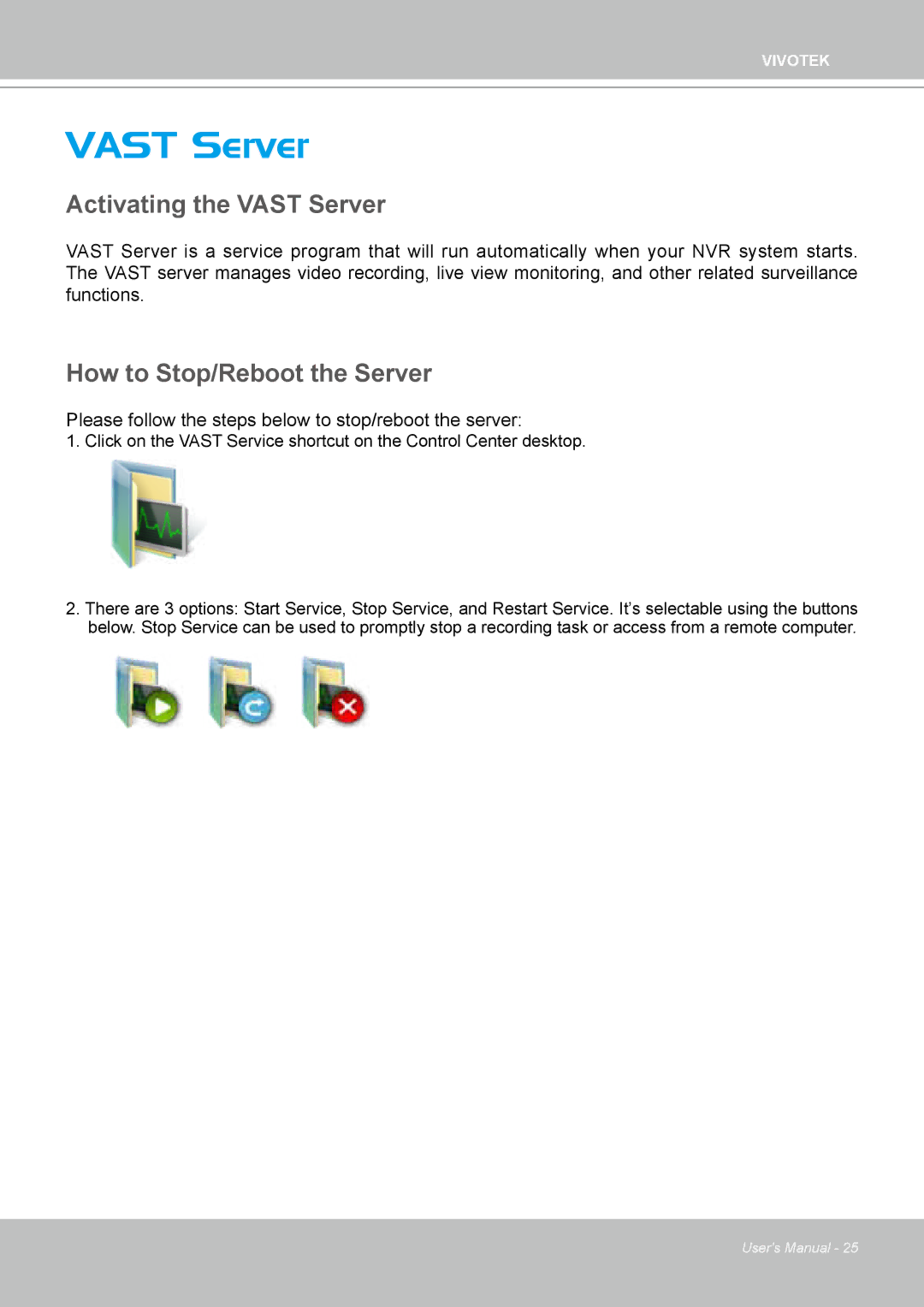 Vivotek ND4801 user manual Activating the Vast Server, How to Stop/Reboot the Server 