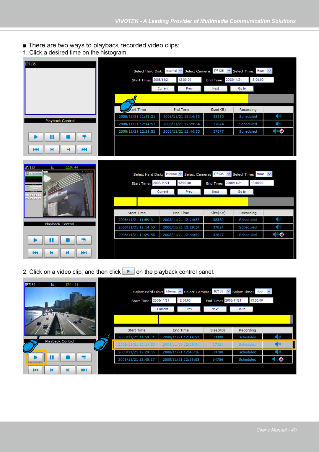 Vivotek NR7401 manual There are two ways to playback recorded video clips 