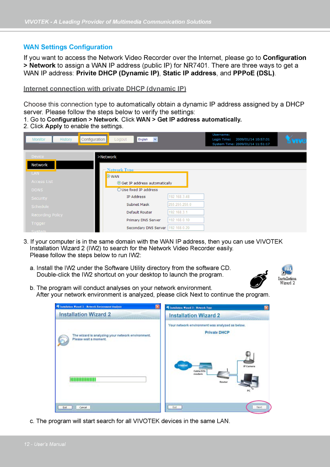 Vivotek NR7401 manual WAN Settings Configuration, Internet connection with private Dhcp dynamic IP 