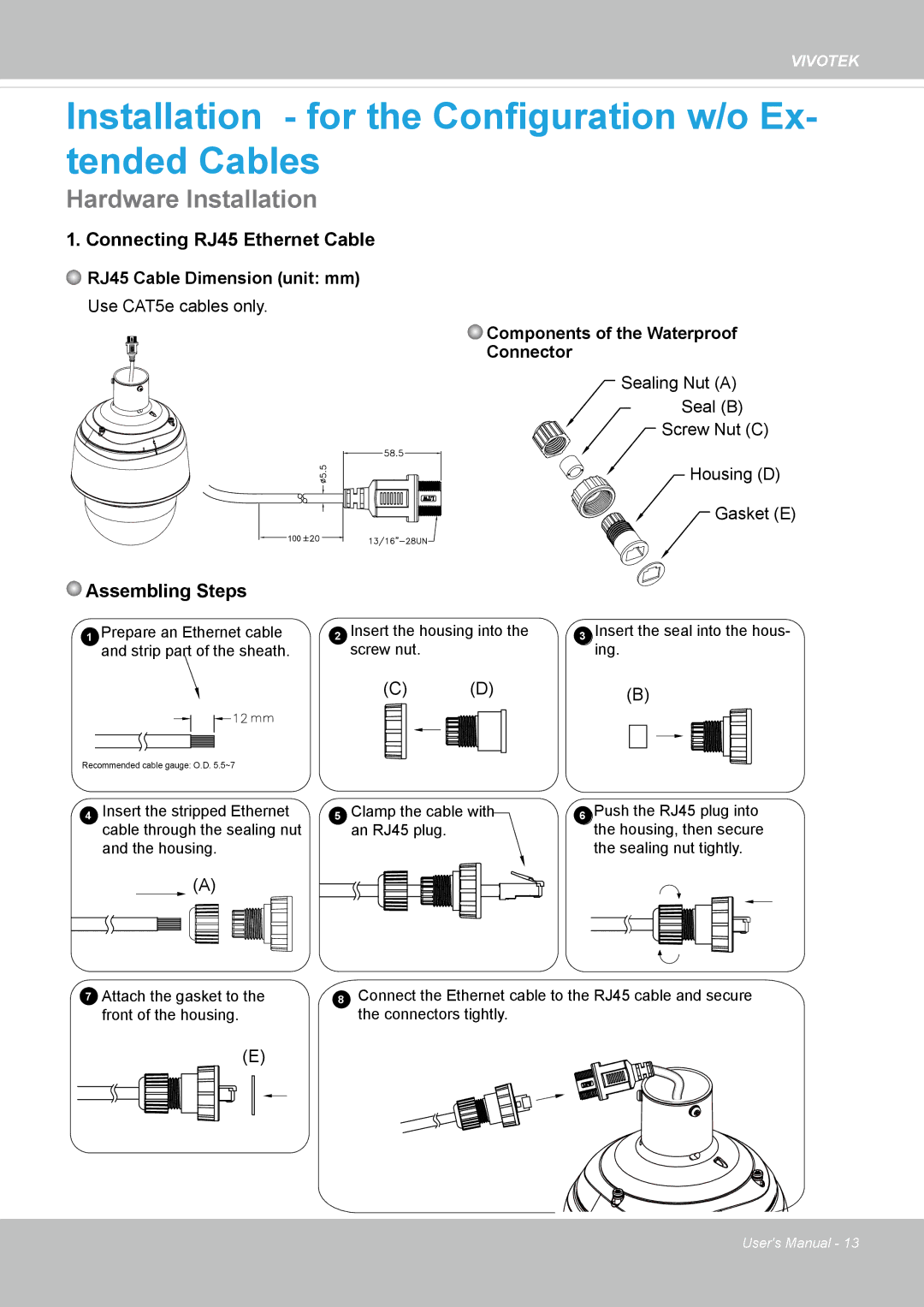 Vivotek M, SD8364E user manual Installation for the Configuration w/o Ex- tended Cables 