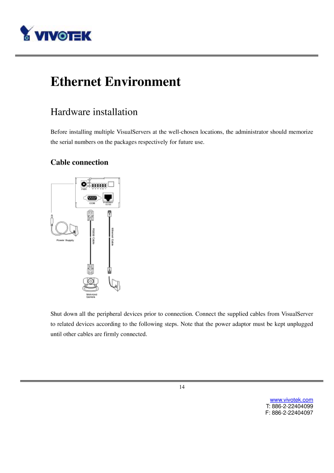 Vivotek VS3102 user manual Ethernet Environment, Hardware installation, Cable connection 