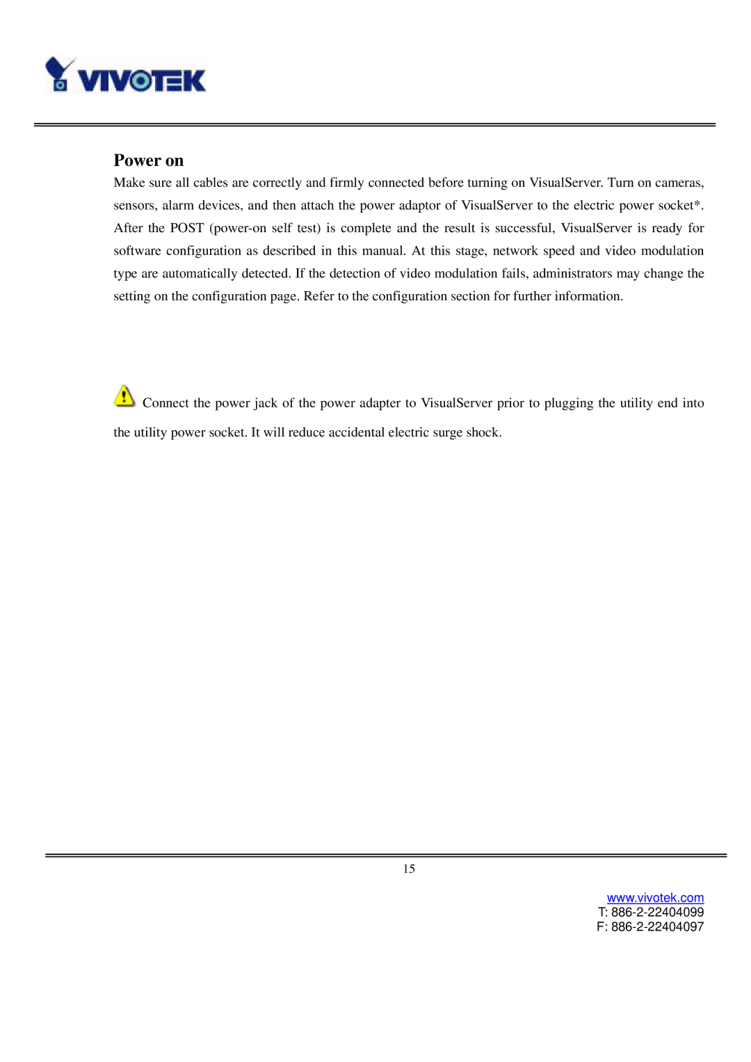 Vivotek VS3102 user manual Power on 