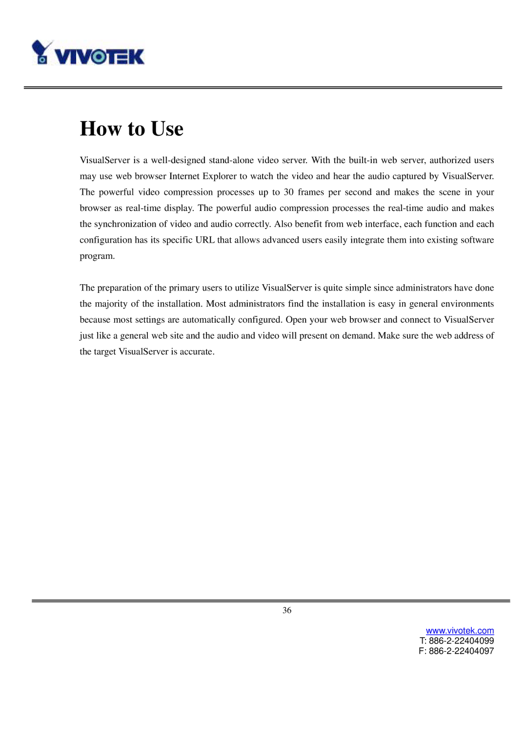 Vivotek VS3102 user manual How to Use 