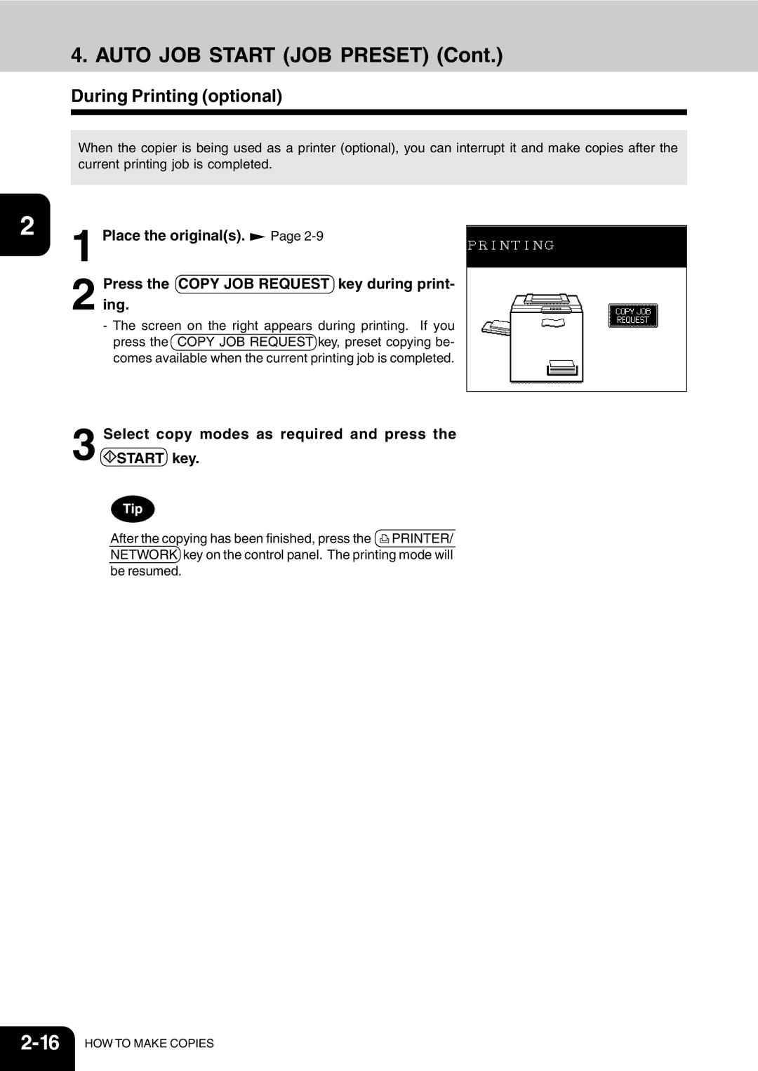 Vizio 210C Auto JOB Start JOB Preset, During Printing optional, Select copy modes as required and press the Start key 