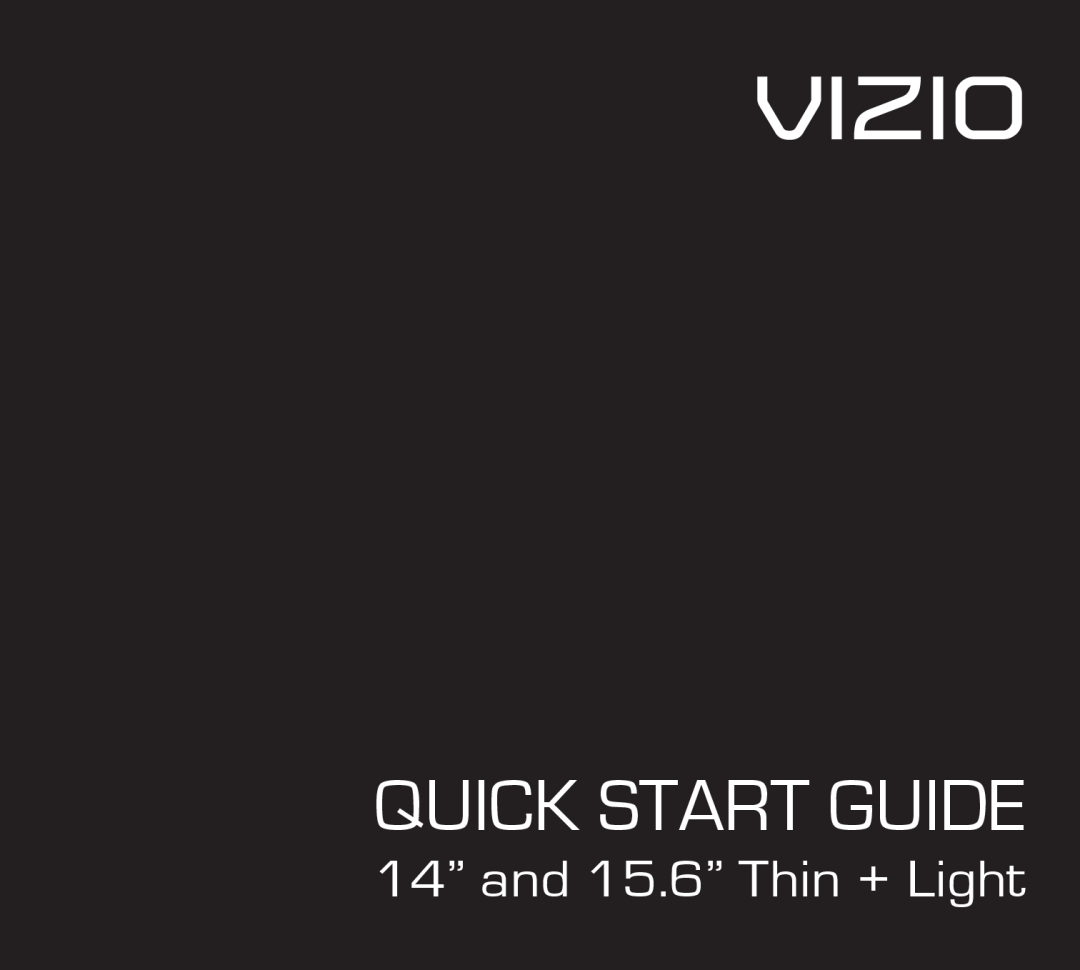 Vizio CT14-A0 quick start Vizio, Quick Start Guide, 14” and 15.6” Thin + Light 