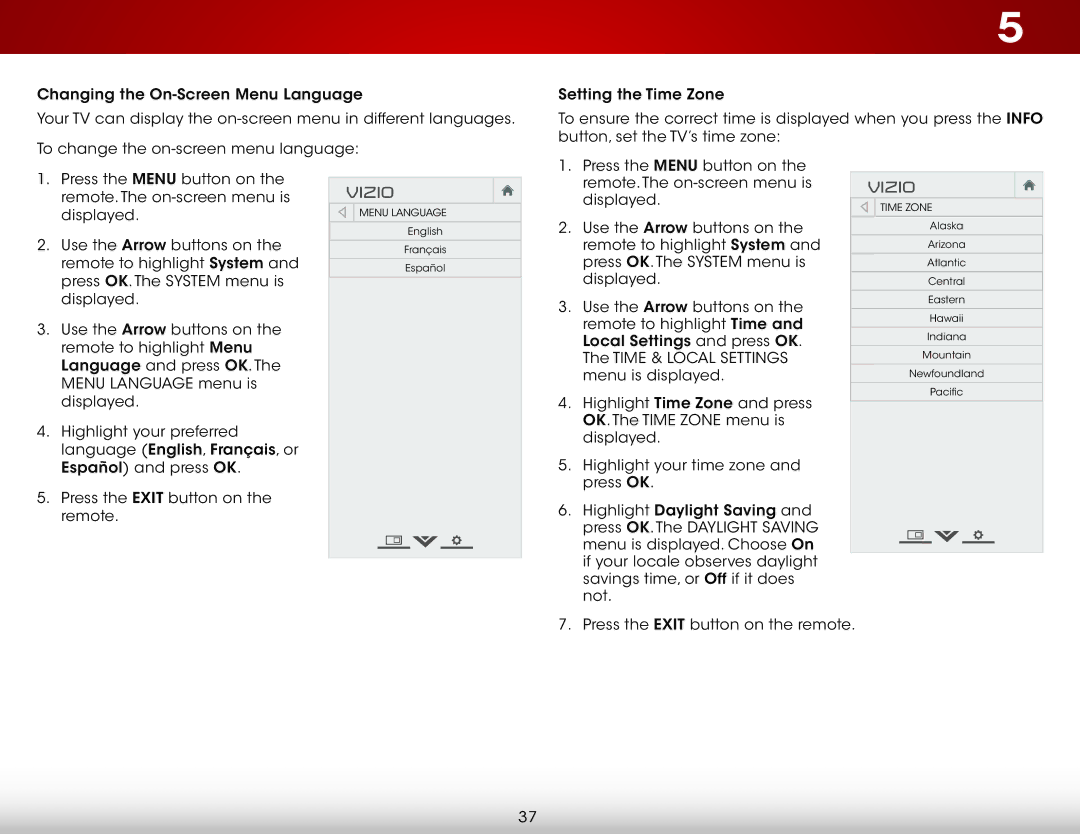 Vizio D390-B0 user manual Press the Menu button on Remote. The on-screen menu is 