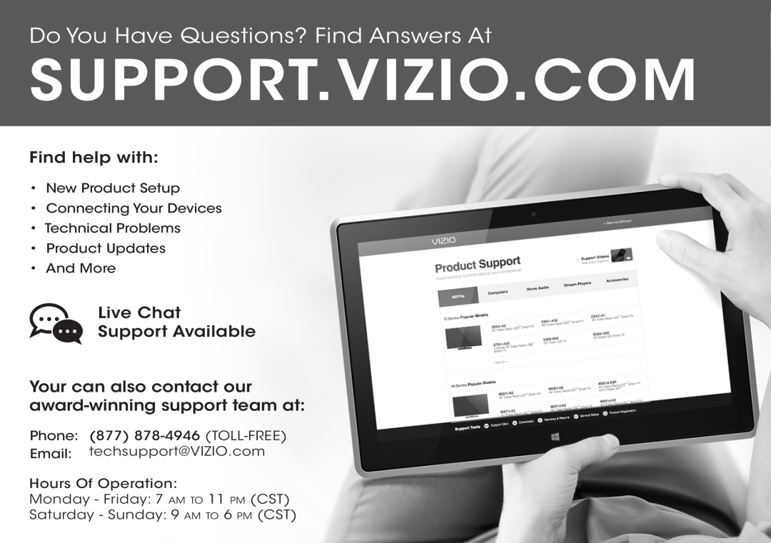 Vizio D500i-B1 Find help with, Live Chat Support Available, Your can also contact our award-winning support team at 