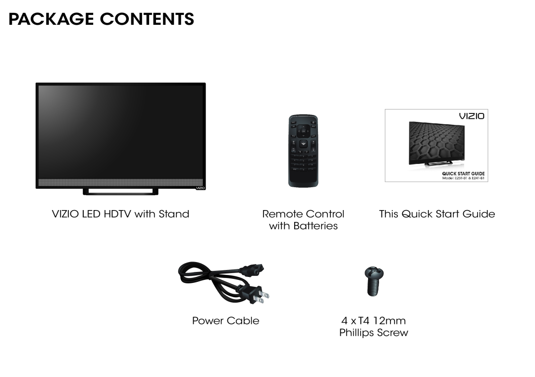 Vizio E241-B1, E231-B1 Package Contents, VIZIO LED HDTV with Stand, Remote Control, This Quick Start Guide, with Batteries 