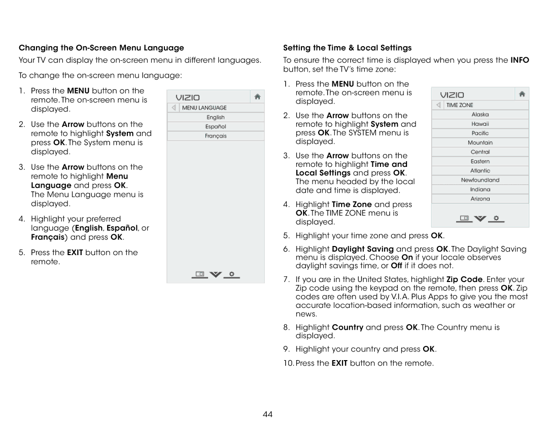 Vizio E320fi-B2 user manual Press the Menu button on Remote. The on-screen menu is 