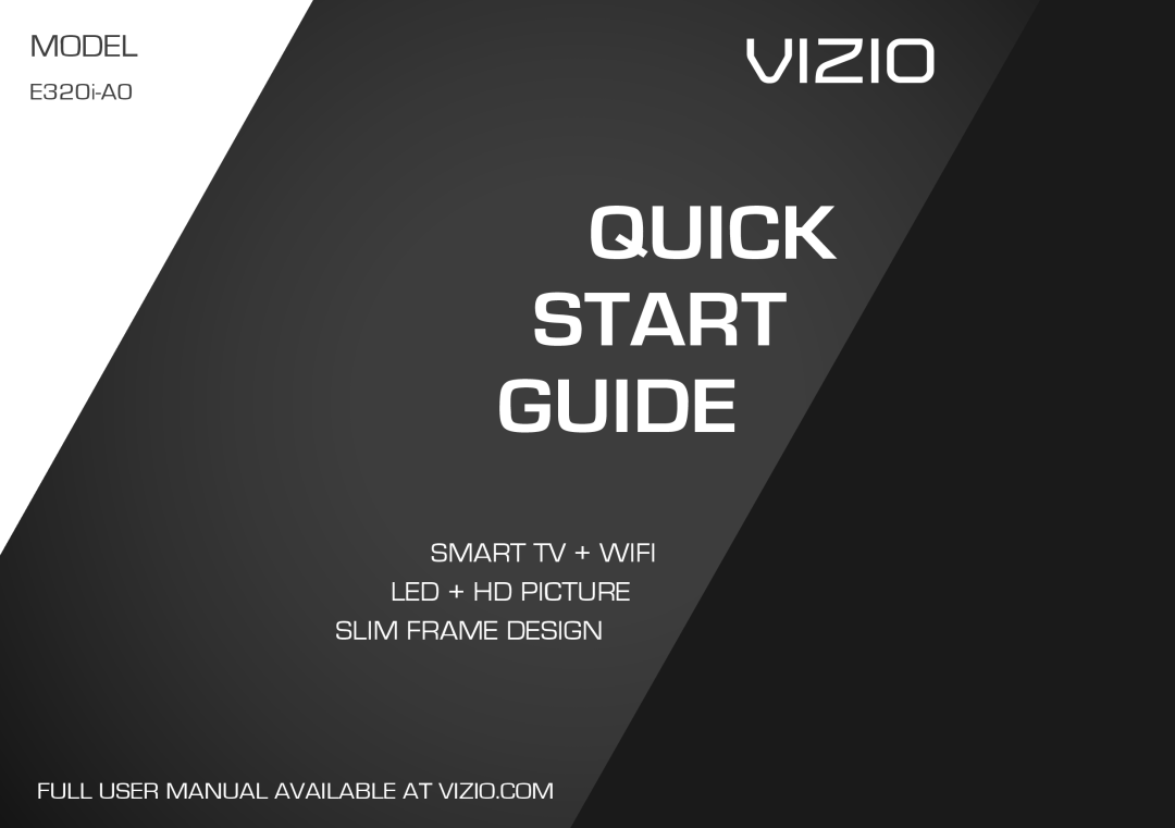Vizio E320I-A0 manual Quick Start Guide, Vizio, Model, Smart Tv + Wifi Led + Hd Picture Slim Frame Design, E320i-A0 