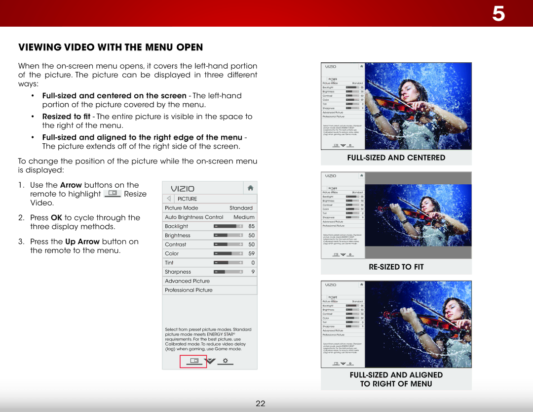 Vizio E320i-BO user manual Viewing Video with the Menu Open, FULL-SIZED and Centered, RE-SIZED to FIT 