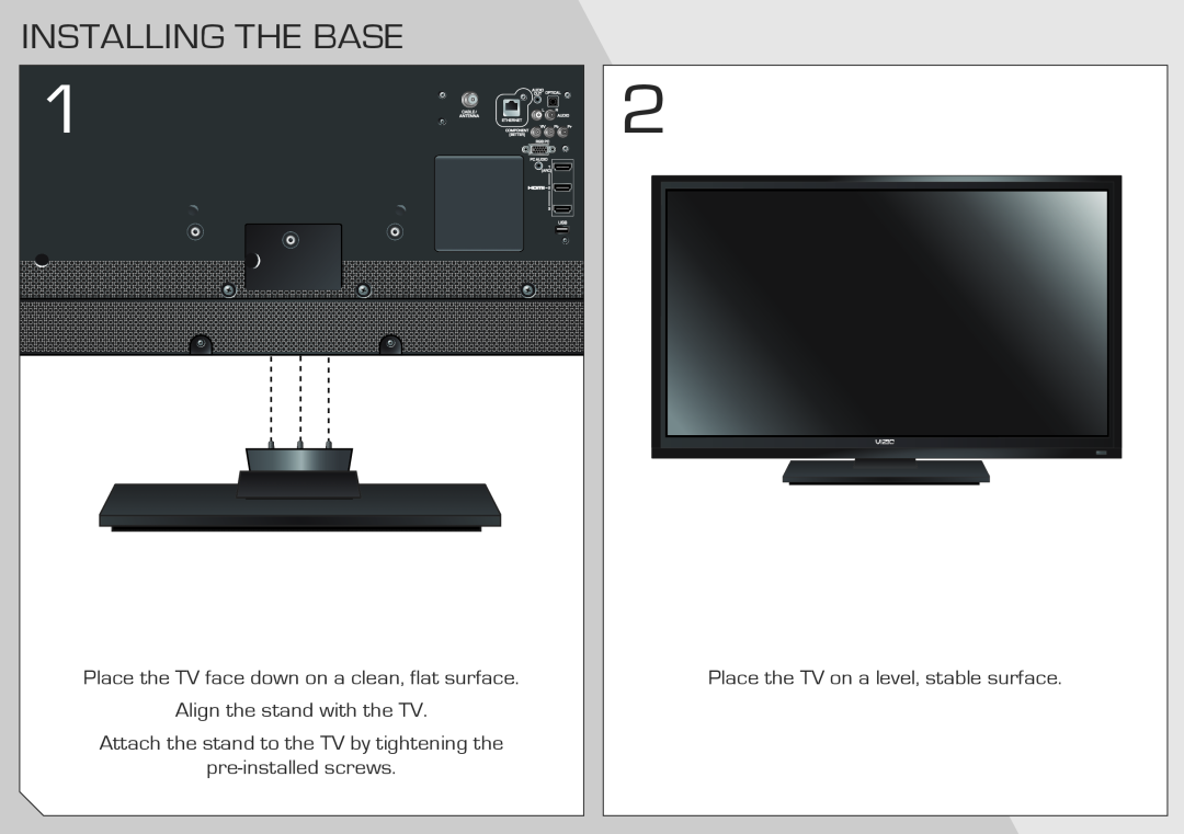Vizio E322AR quick start Installing The Base, Place the TV face down on a clean, flat surface, Align the stand with the TV 