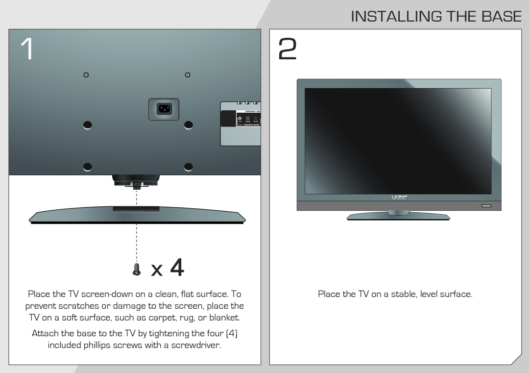 Vizio E320VA, E420VA manual Installing The Base, Attach the base to the TV by tightening the four 