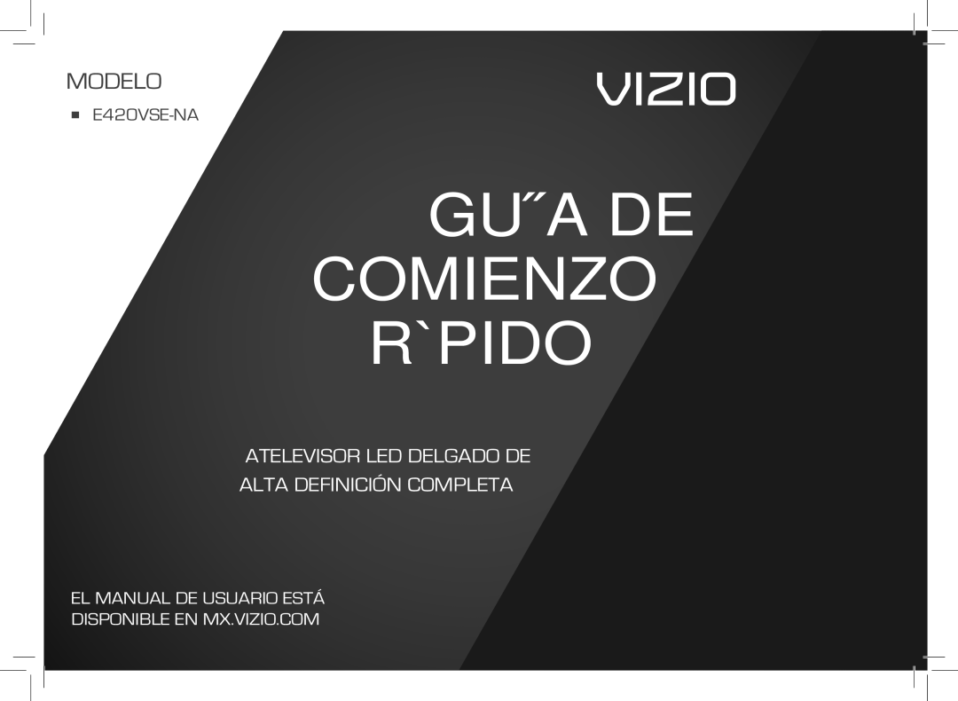 Vizio E420VSE-NA quick start Guía DE Comienzo Rápido 