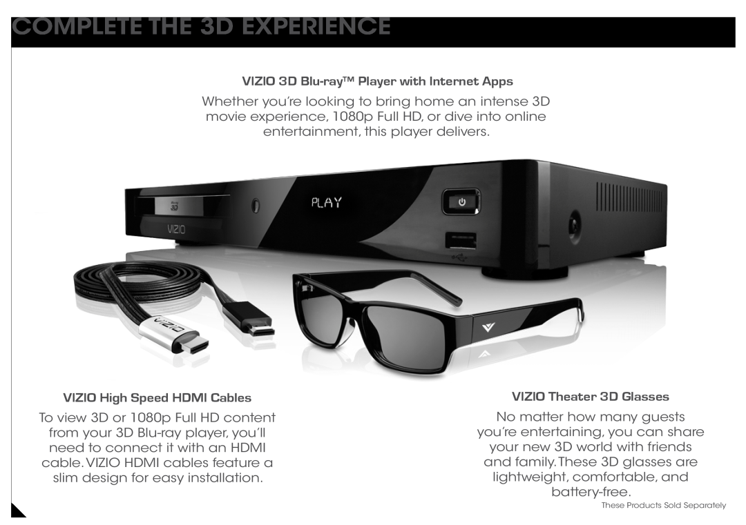 Vizio E551d-A0 COMPLETE THE 3D EXPERIENCE, VIZIO 3D Blu-ray Player with Internet Apps, VIZIO High Speed HDMI Cables 