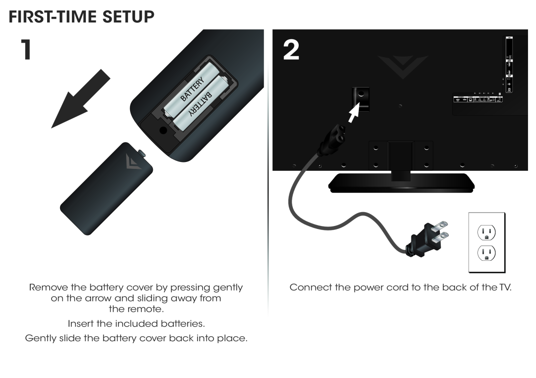 Vizio E551d-A0 quick start First-Time Setup, Remove the battery cover by pressing gently, Insert the included batteries 