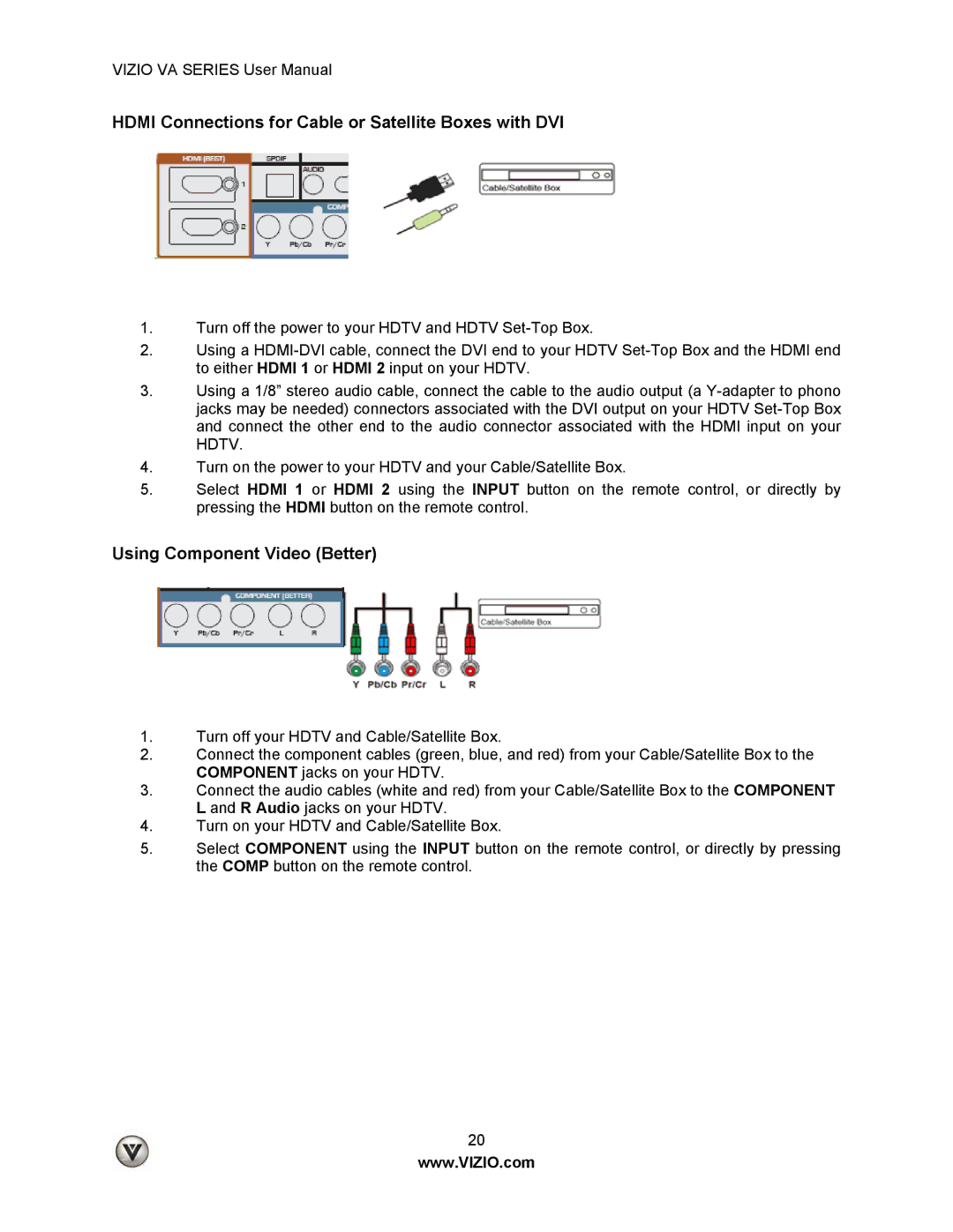 Vizio M260VA, LUMIA820BLKATT, M190VA Hdmi Connections for Cable or Satellite Boxes with DVI, Using Component Video Better 