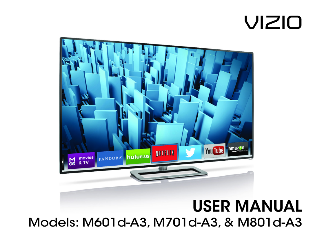 Vizio M701D-A3R, M801DA3, M601D-A3R, M701DA3R, M601DA3R user manual Vizio, User Manual, Models M601d-A3, M701d-A3, & M801d-A3 