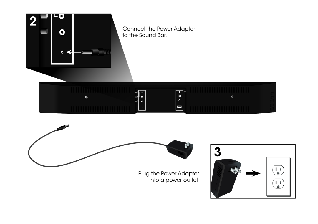 Vizio S2920WC0 quick start Connect the Power Adapter to the Sound Bar, Plug the Power Adapter into a power outlet 