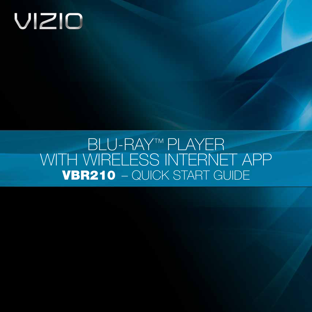 Vizio quick start VBR210 - QUICK START GUIDE, Blu-ray player with wireless internet app 