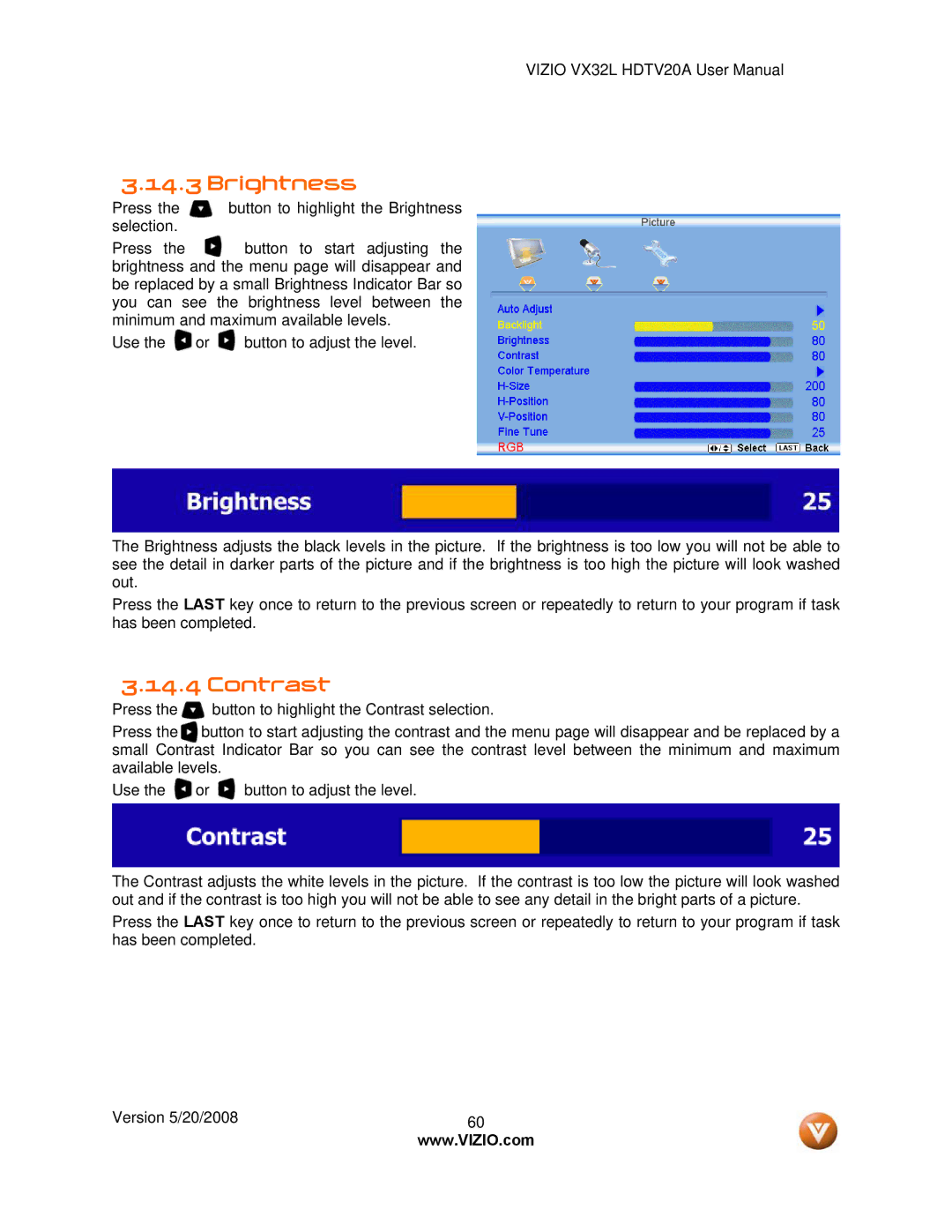 Vizio VIZIO, VX32L user manual Brightness 