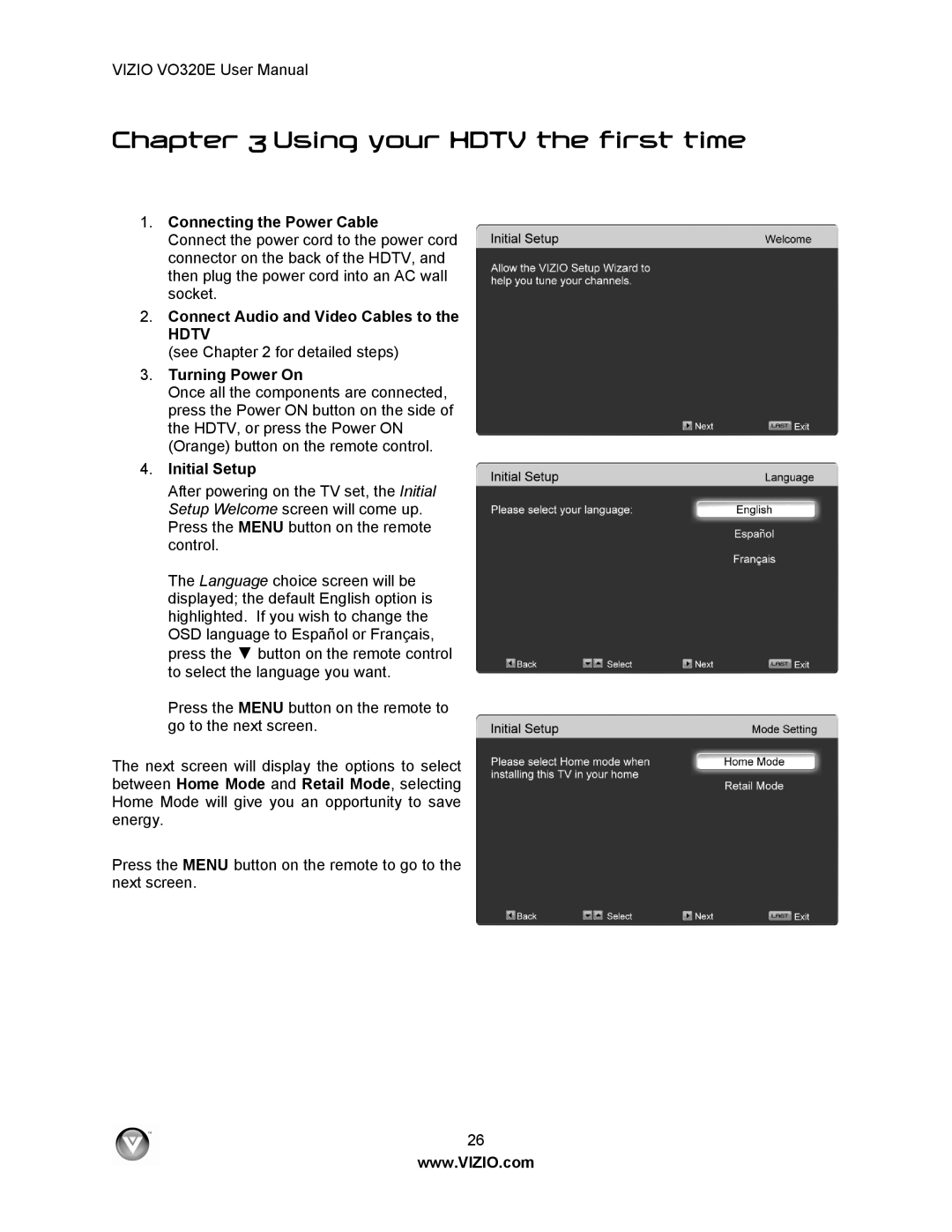 Vizio VO320E user manual Connecting the Power Cable, Connect Audio and Video Cables to, Turning Power On, Initial Setup 