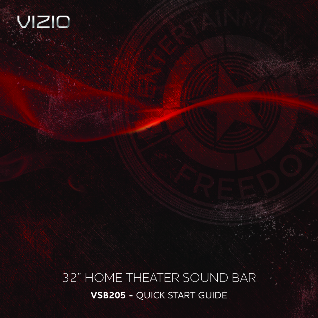 Vizio quick start 32” HOME THEATER SOUND BAR, VSB205 - QUICK START GUIDE 